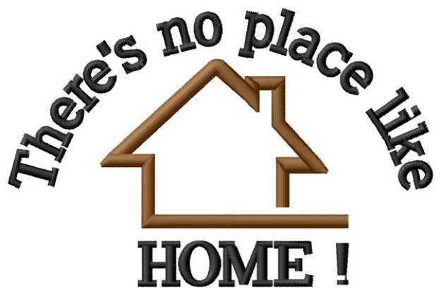Picture of Theres No Place Like Home Machine Embroidery Design