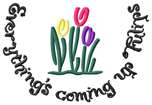 Everythings Coming Up Tulips Machine Embroidery Design