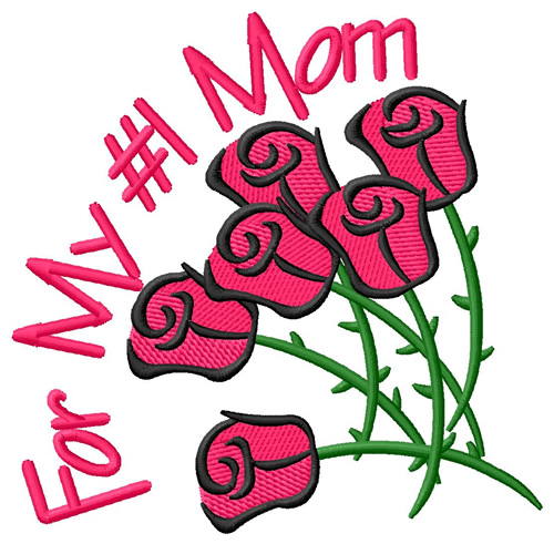 For My #1 Mom Machine Embroidery Design