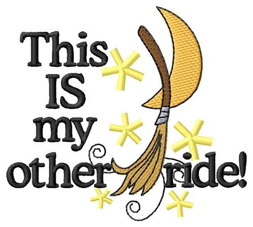 My Other Ride Machine Embroidery Design