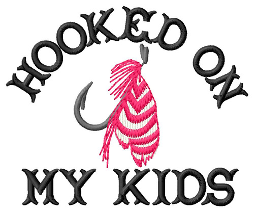 Hooked On My Kids Machine Embroidery Design