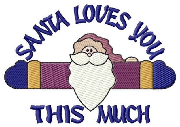 Picture of Santa Loves You Machine Embroidery Design