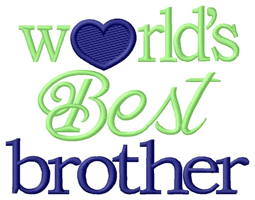 Worlds Best Brother Machine Embroidery Design