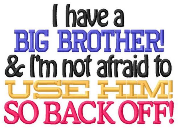 Picture of I Have A Big Brother Machine Embroidery Design