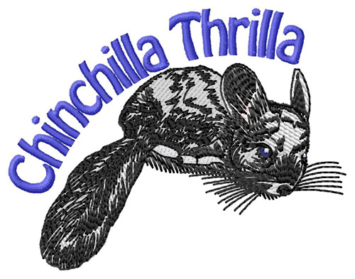 Chinchilla Thrilla Machine Embroidery Design