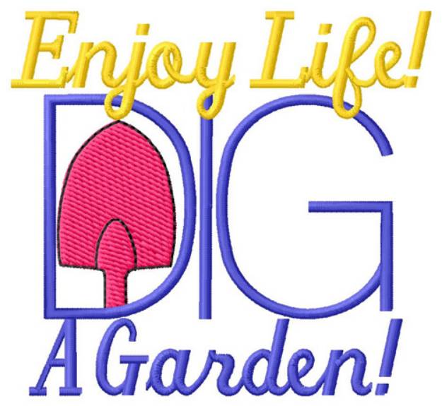 Picture of Enjoy Life Gardening Machine Embroidery Design