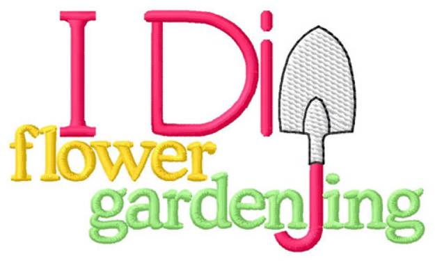 Picture of I Dig Gardening Machine Embroidery Design