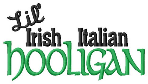 Picture of Lil Irish Italian Hooligan Machine Embroidery Design