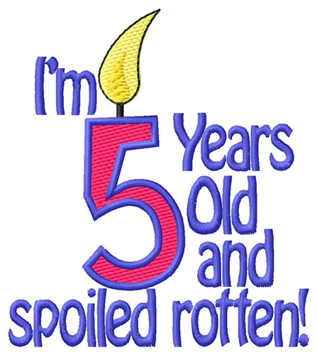 Five And Spoiled Rotten Machine Embroidery Design