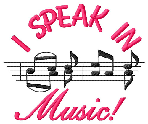 I Speak Music Machine Embroidery Design