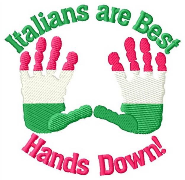 Picture of Italians Are Best Hands Machine Embroidery Design