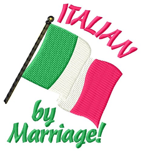 Italian By Marriage Machine Embroidery Design