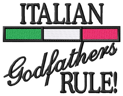 Italian Godfathers Rule Machine Embroidery Design