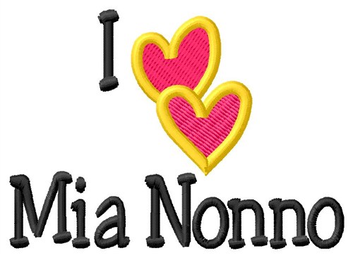 I Love Mia Nonno Machine Embroidery Design