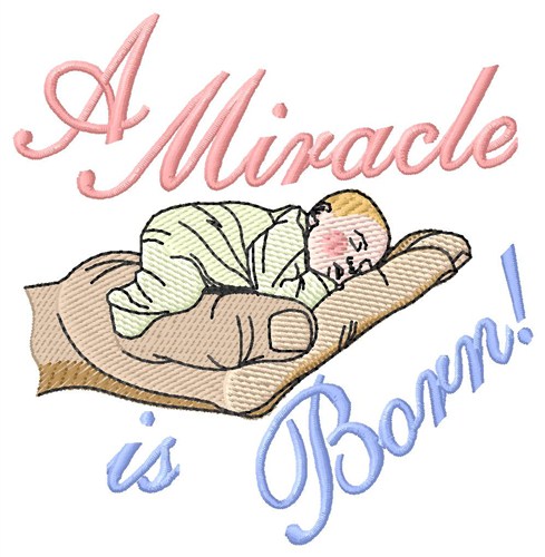 A Miracle Is Born Machine Embroidery Design