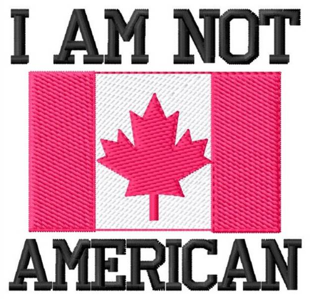 Picture of I Am Not American Machine Embroidery Design