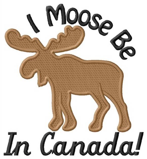 Picture of I Moose Be In Canada Machine Embroidery Design