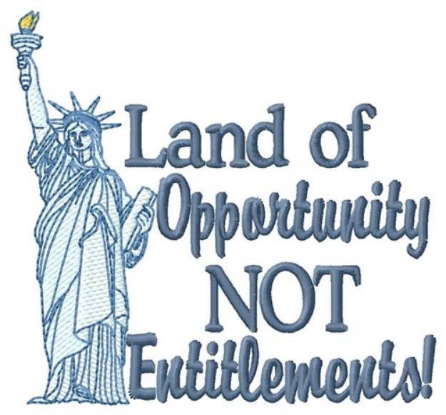 Picture of Opportunity Not Entitlements Machine Embroidery Design