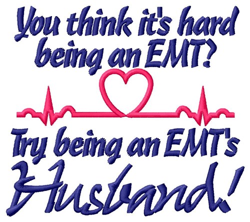 EMTs Husband Machine Embroidery Design
