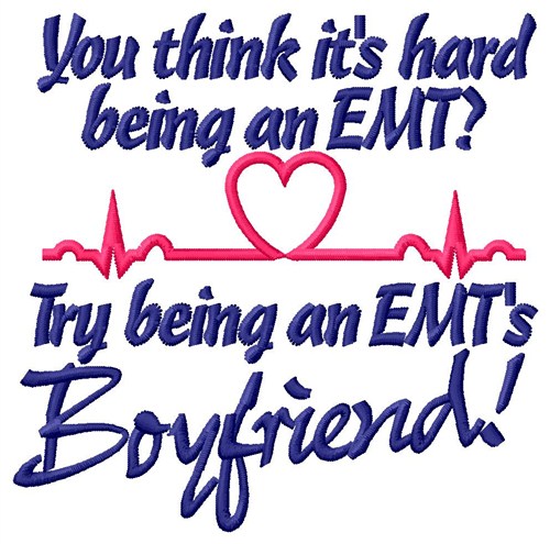 EMTs Boyfriend Machine Embroidery Design