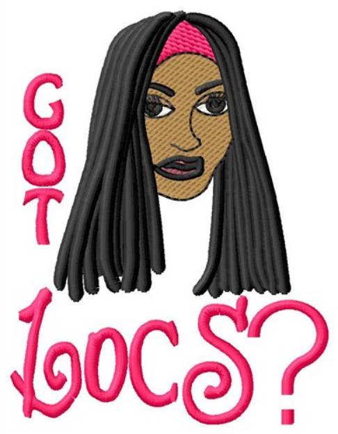 Picture of Got Locs? Machine Embroidery Design