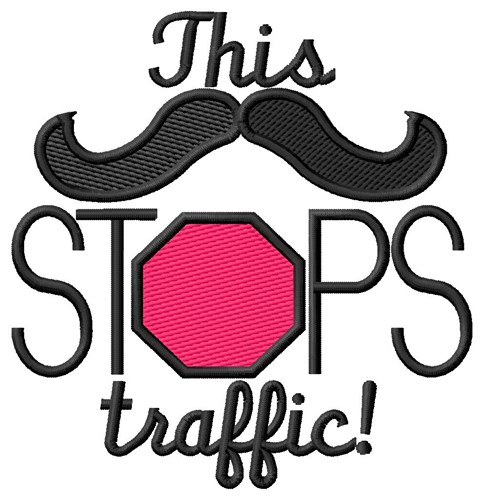 Moustache Stops Traffic Machine Embroidery Design