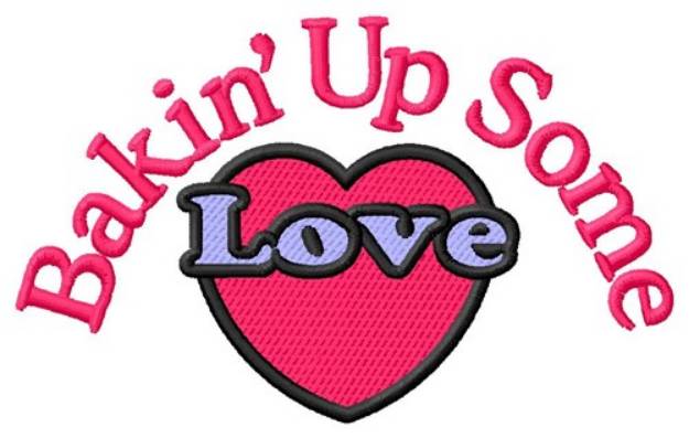 Picture of Bakin Up Love Machine Embroidery Design