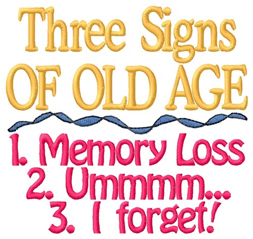 Signs Of Old Age Machine Embroidery Design
