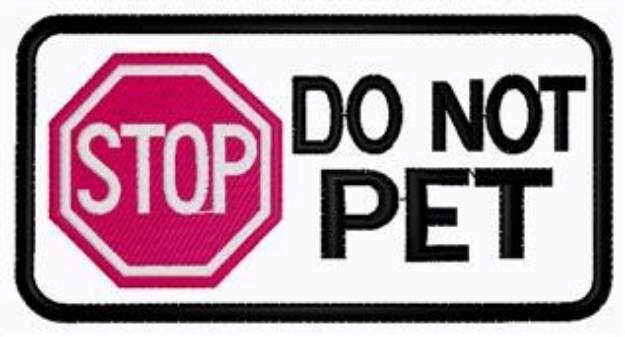 Picture of Do Not Pet Machine Embroidery Design