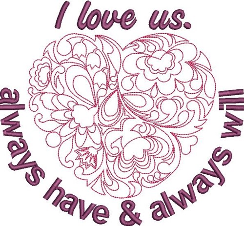 I Love Us. Machine Embroidery Design