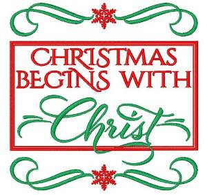 Picture of Christmas Begins With Christ Machine Embroidery Design