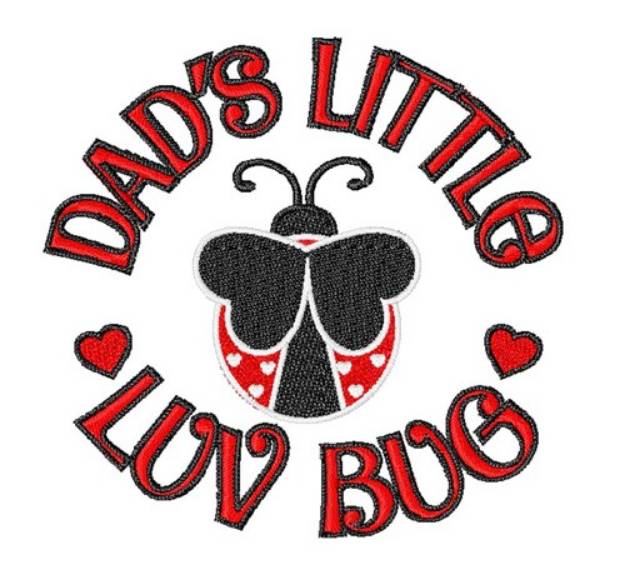 Picture of Dad's Little Luv Bug Machine Embroidery Design