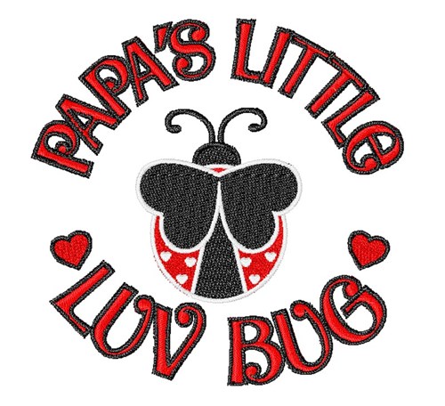 Papa's Little Luv Bug Machine Embroidery Design