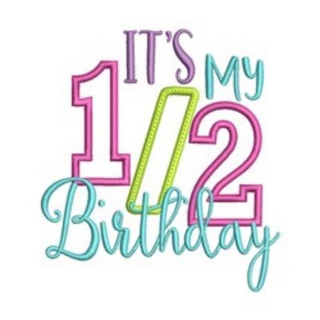 Picture of Half Birthday Applique Machine Embroidery Design