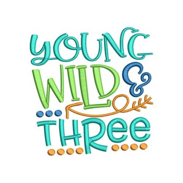 Picture of Young Wild & Three Machine Embroidery Design