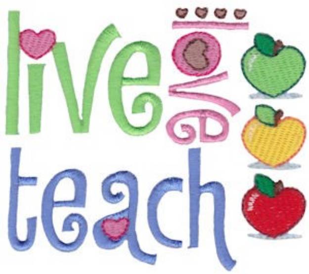 Picture of Live Love Teach Machine Embroidery Design