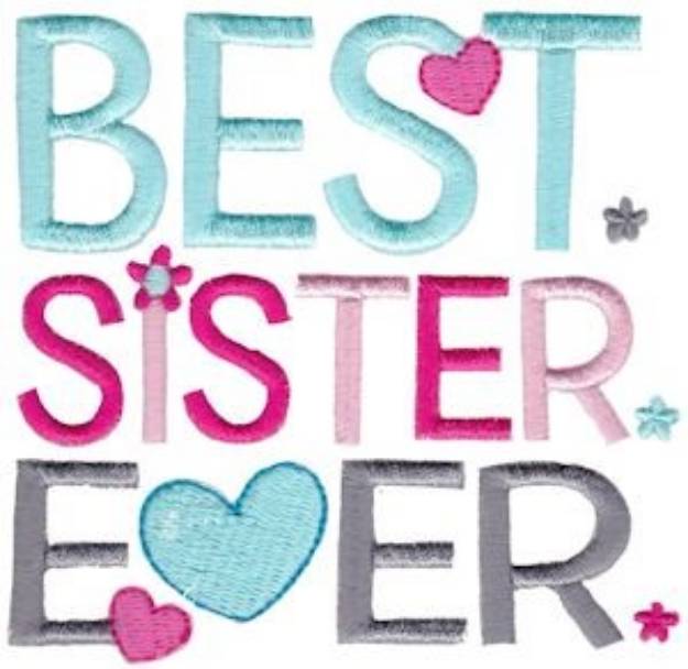 Picture of Best Sister Ever Machine Embroidery Design