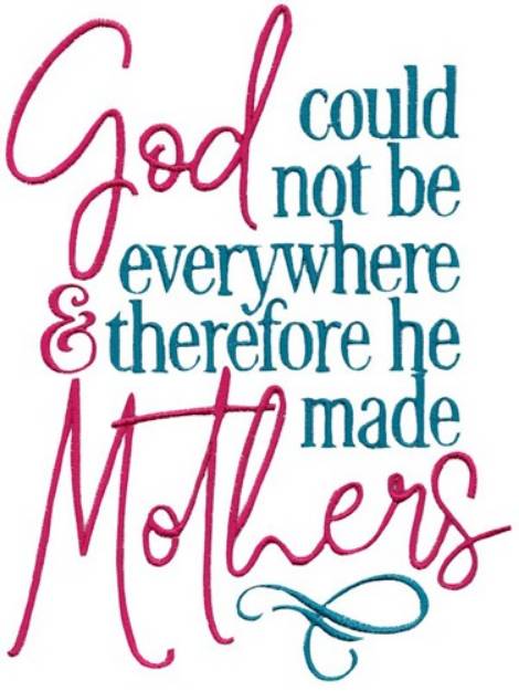 Picture of God Made Mothers Machine Embroidery Design