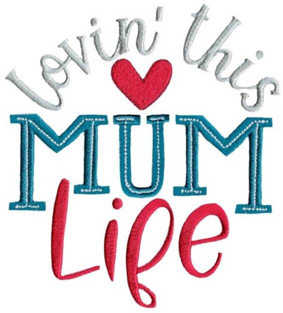 Picture of Mum Life Machine Embroidery Design