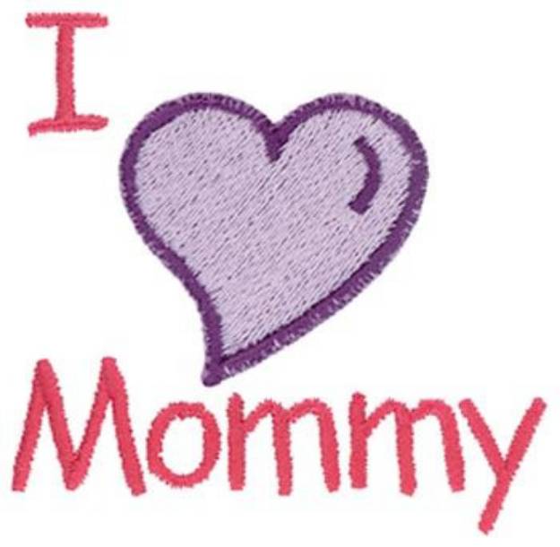 Picture of 3D I Love Mommy Machine Embroidery Design