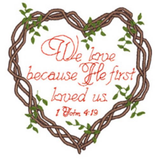 Picture of 1 John 4:19 Machine Embroidery Design