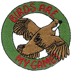 Birds Are My Game Machine Embroidery Design