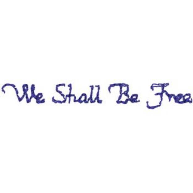 Picture of We Shall Be Free Machine Embroidery Design