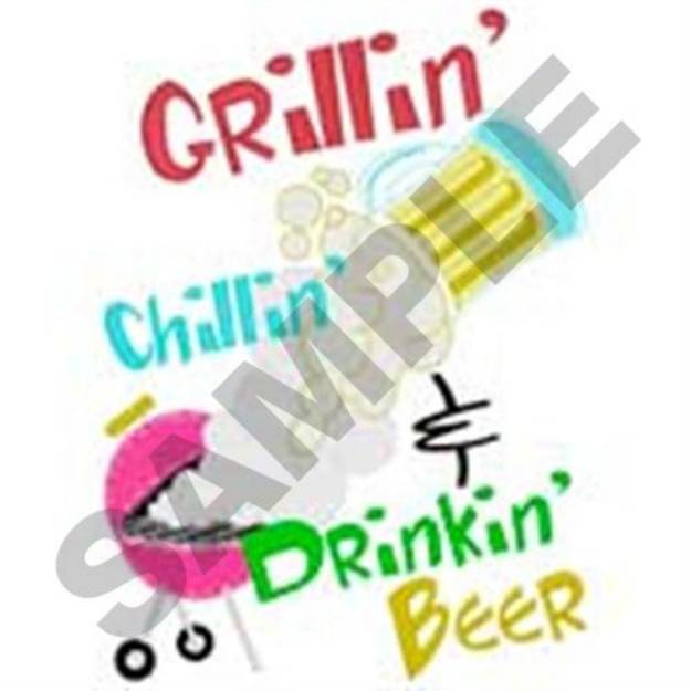 Picture of Grillin, Chillin and Drinkin Machine Embroidery Design