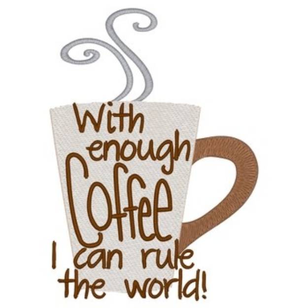 Picture of With Enough Coffee... Machine Embroidery Design