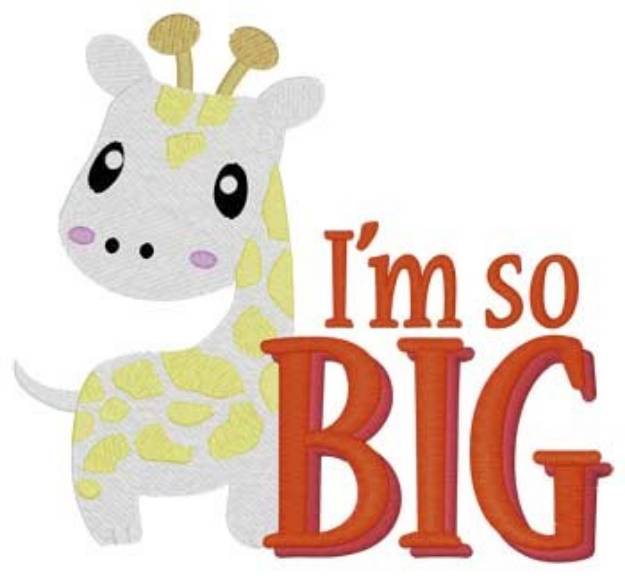 Picture of Im So Big Machine Embroidery Design