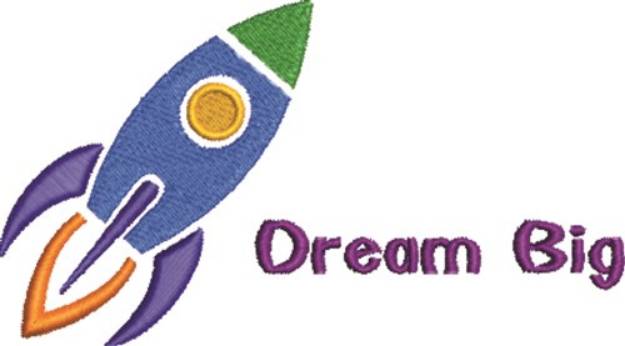 Picture of Dream Big Machine Embroidery Design