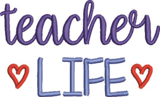 Picture of Teacher Life Machine Embroidery Design