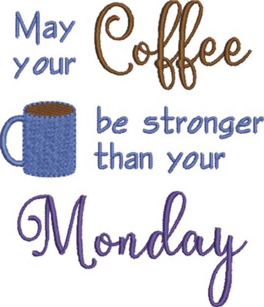 Picture of Coffee & Monday 1 Machine Embroidery Design