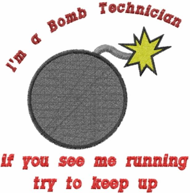 Picture of Im a Bomb Technician Machine Embroidery Design